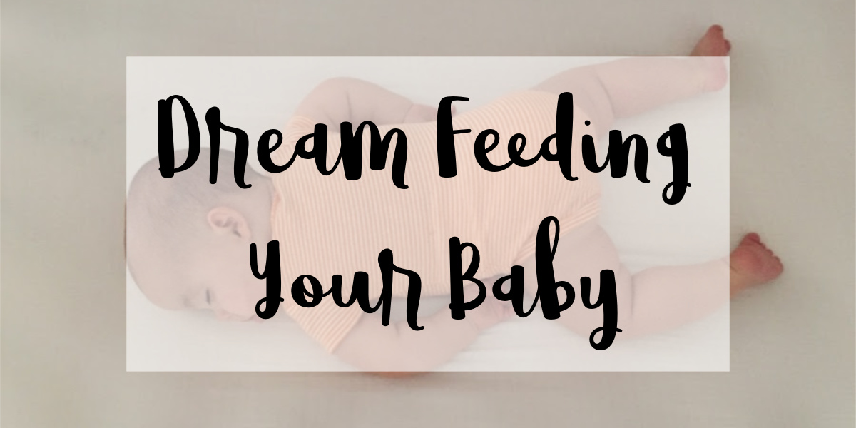 Dream Feeding Your Baby